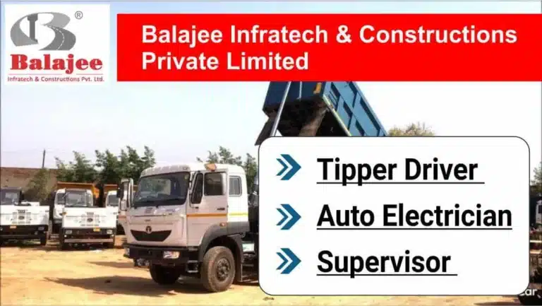 Balajee Infratech & Constructions Pvt Ltd Hiring November 2025 | For Tipper Driver, Auto Electrician And Supervisor