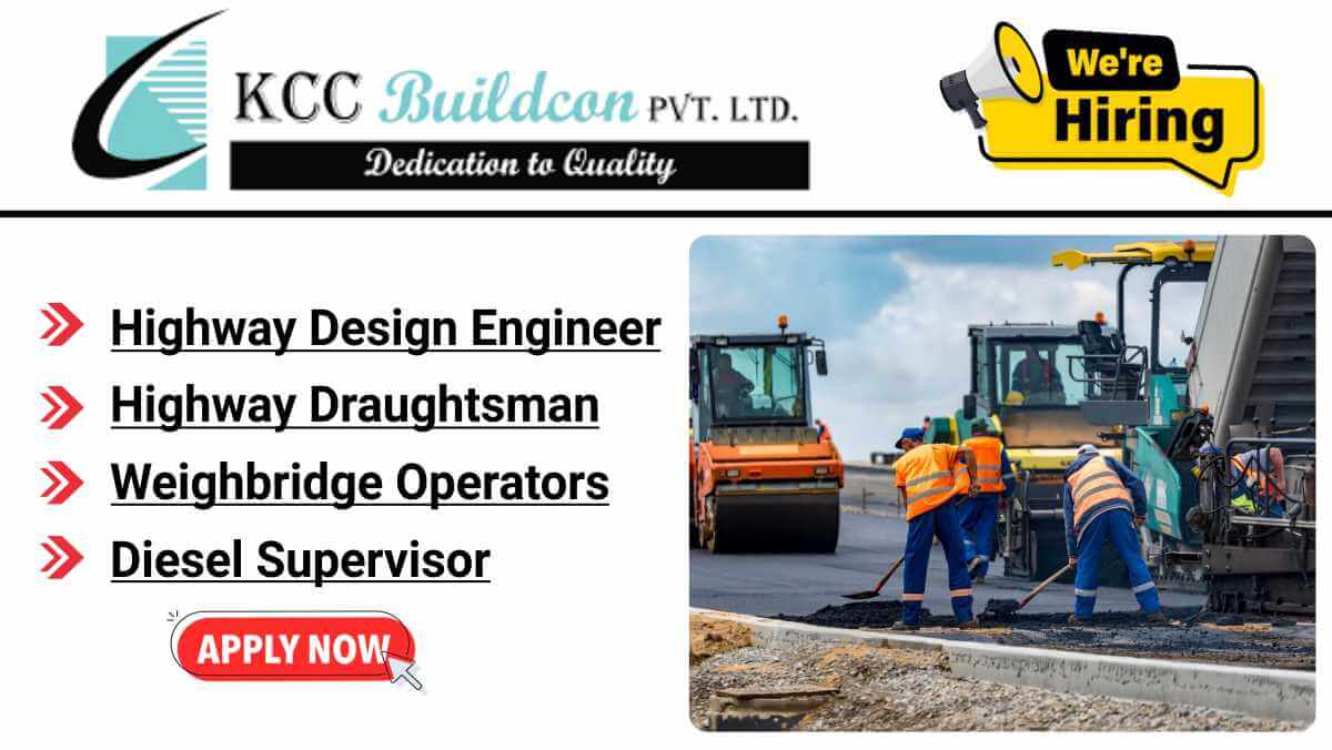 KCC Buildcon Pvt Ltd Urgent Recruitment | Highway Design Engineers Needed | Job in UP, Rajasthan, Tamil Nadu & Kerala 1 w 2025 11 26T074519.604