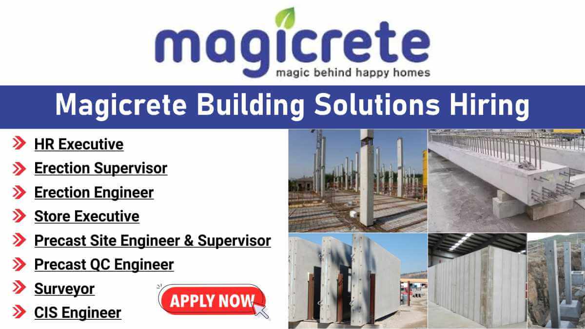 Magicrete Building Solutions Hiring | Precast & Construction Professionals