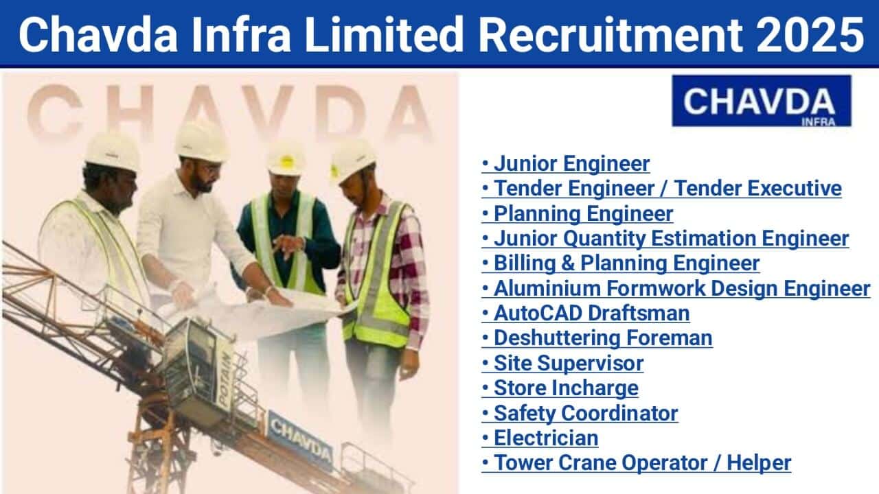 Chavda Infra Limited Recruitment 2025 | Construction Jobs In Ahmedabad 1 Chavda Infra Limited Recruitment 2025 | Construction Jobs In Ahmedabad
