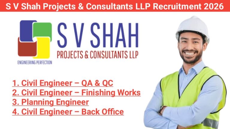 S V Shah Projects & Consultants LLP Recruitment 2026 | QA/QC Engineer Jobs Near Me