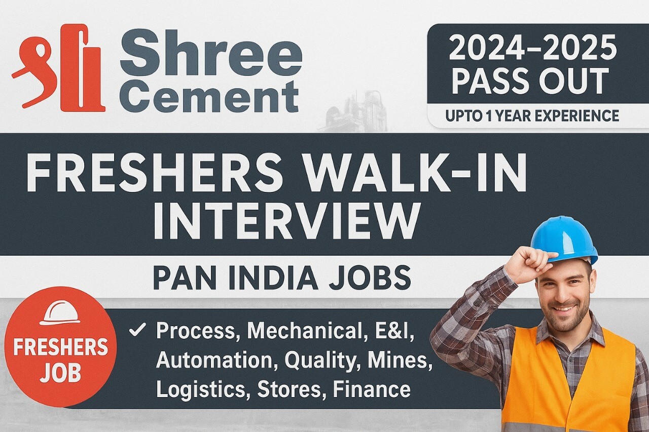 Shree Cement – Walk-In Interview for Freshers | Freshers Engineer Jobs Near Me