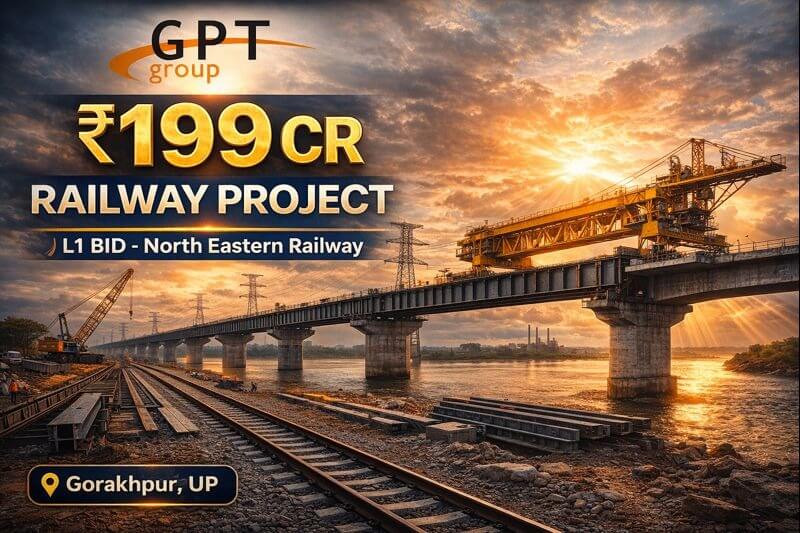 GPT Infraprojects L1 Win | ₹199 Cr Railway Bridge Project in UP | Gorakhpur–NER Update