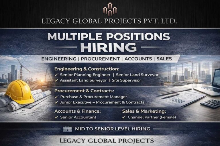 Legacy Global Projects Pvt. Ltd Hiring 2026 | For Supervisor, Engineer, Manager And Accountant