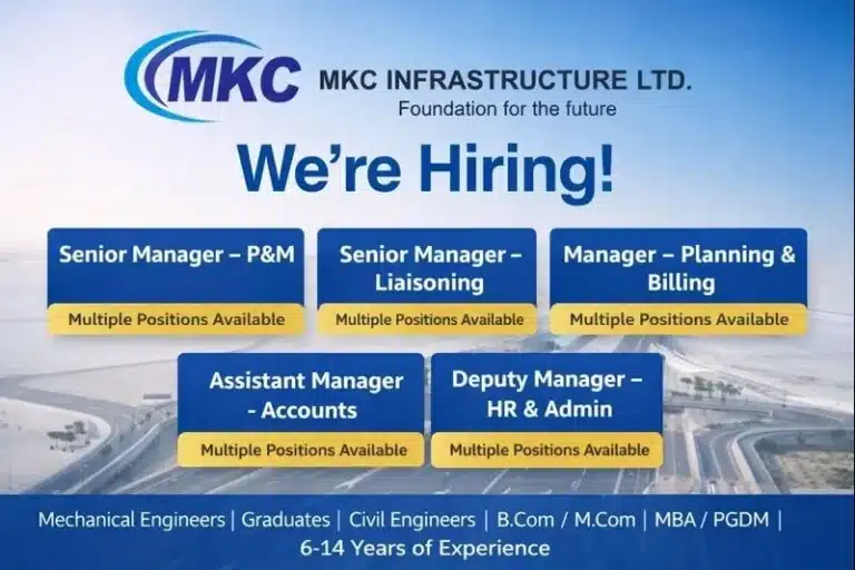 MKC Infrastructure Ltd Recruitment 2026 | Location: Assam and Karnataka project sites