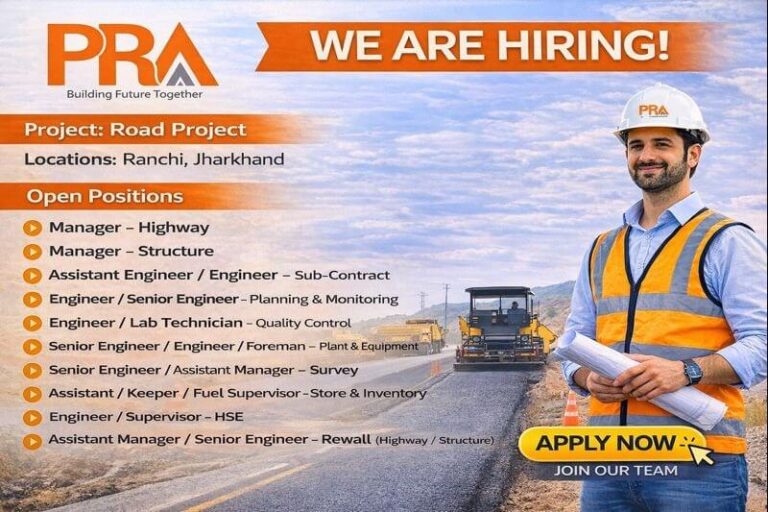 PRA India Pvt Ltd Hiring 2026 | For Road Project at Ranchi, Jharkhand