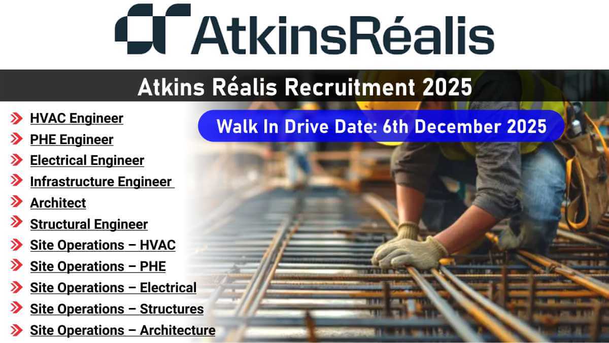 Atkins Réalis Recruitment 2025 | Site Operations & Design Roles | HVAC, Structures, Architecture Engineers | Walk-In Drive 6th December 2025 1 w 2025 12 02T094632.111