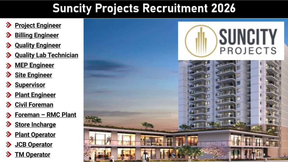 Suncity Projects Recruitment 2026 | Hiring Project Engineers, Site Engineers, MEP, QA/QC & More 1 w 2025 12 12T102608.739