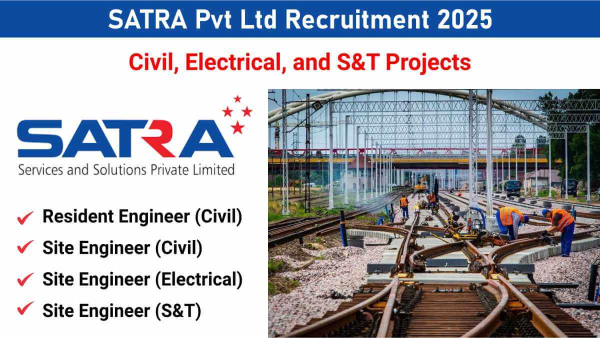 SATRA Pvt Ltd Recruitment 2025 | Public Building & Railway Infrastructure Projects | Graduate & Diploma Eligible