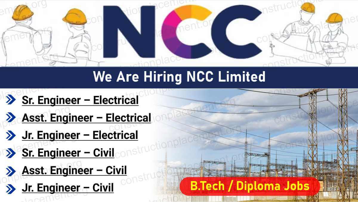 NCC Limited Urgent Hiring 2025 | Permanent & Contractual Electrical & Civil Engineering Jobs | Maharashtra Projects