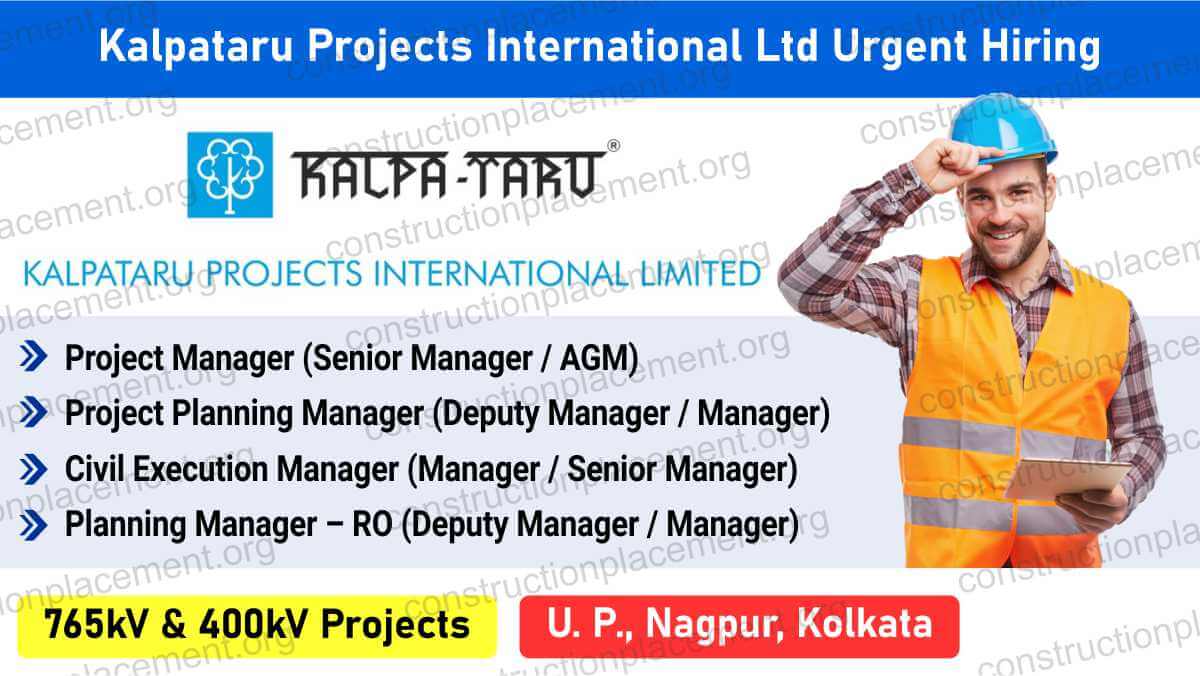 Kalpataru Projects International Ltd Urgent Hiring | 765kV Substation Project Manager Jobs | Electrical & Civil Engineers | PAN India Jobs