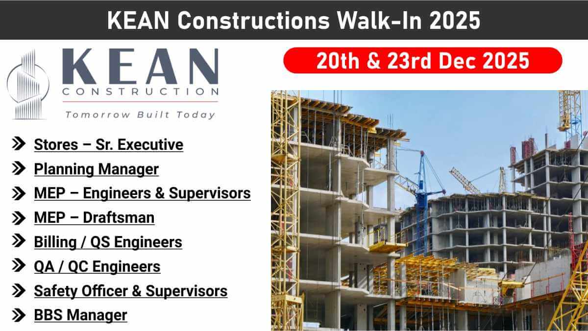 KEAN Constructions Walk-In 2025 | Engineers, QA/QC, MEP, Planning & Safety Jobs | Mumbai | 20th & 23rd Dec 2025 1 w 2025 12 20T091609.604