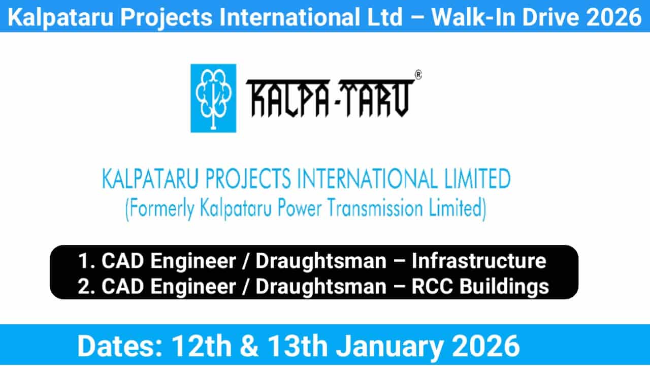Kalpataru Projects International Ltd – Walk-In Drive 2026 | Dates: 12th & 13th January 2026