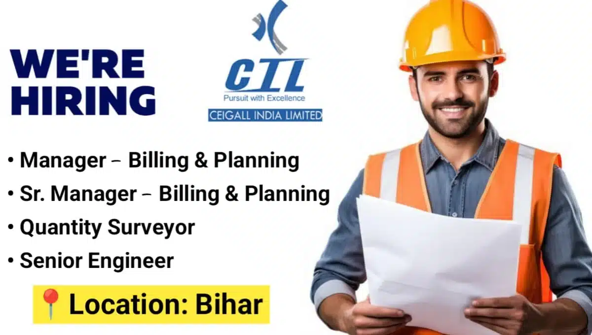 Ceigall India Limited Recruitment 2026 | Job Location: Danapur–Bihta, Bihar