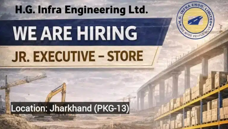 H.G. Infra Engineering Limited Recruitment 2026 | For Jr. Executive – Store