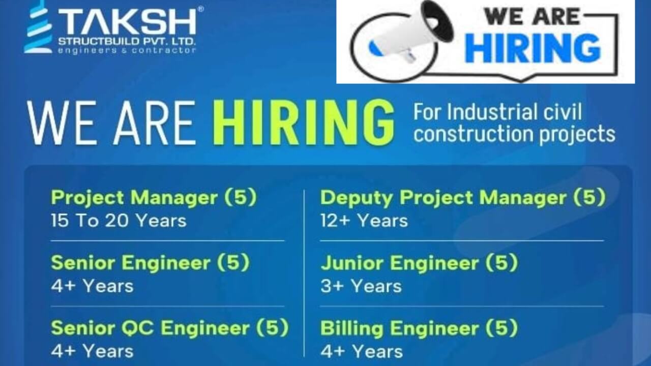 Taksh Structbuild Pvt. Ltd. Recruitment 2026 | For Industrial Civil Construction Projects