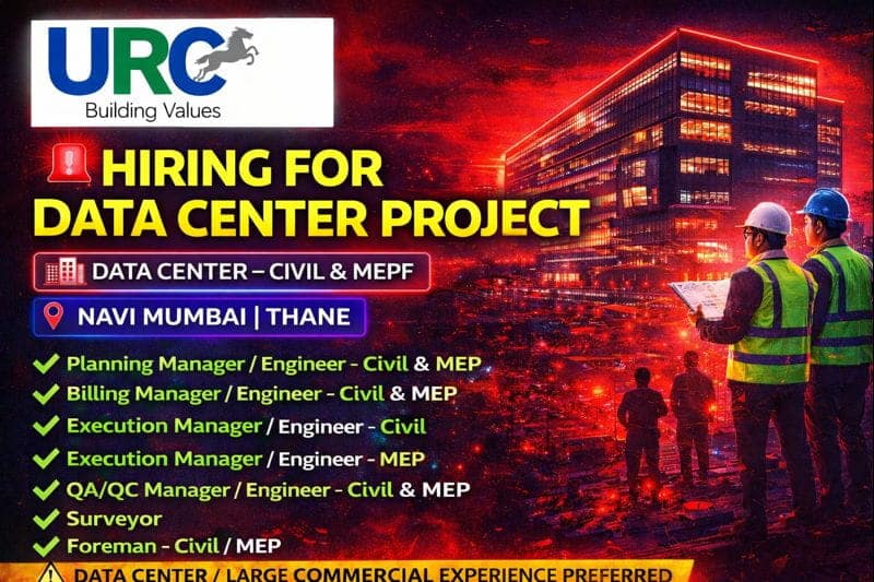 URC Construction (P) Ltd – WALK-IN Interview 2026 | For Data Center Project (Civil & MEPF) | Construction Placement
