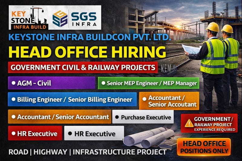 Keystone Infra Buildcon Pvt Ltd Hiring 2026  | Government And Railway Construction Projects | Construction Placement