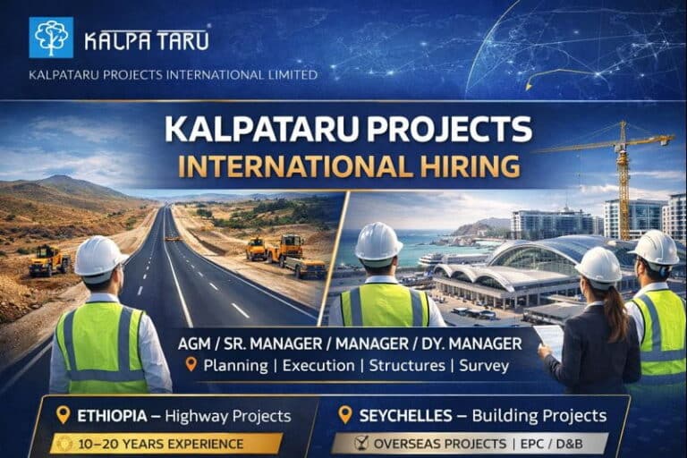Kalpataru Projects international Ltd Hiring 2026 | For Highway project and Building project in Ethiopia And Seychelles