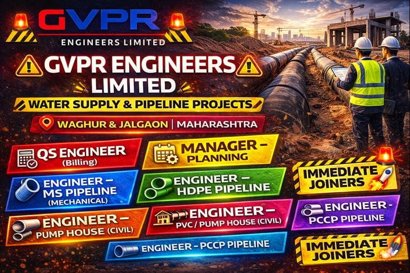 GVPR Engineers Limited Hiring 2026 | For Water Supply & Pipeline Infrastructure Projects Maharashtra | Construction Placement