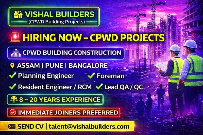 Vishal Builders Recruitment 2026 | Location: Pune / Assam / Bangalore | Construction Placement