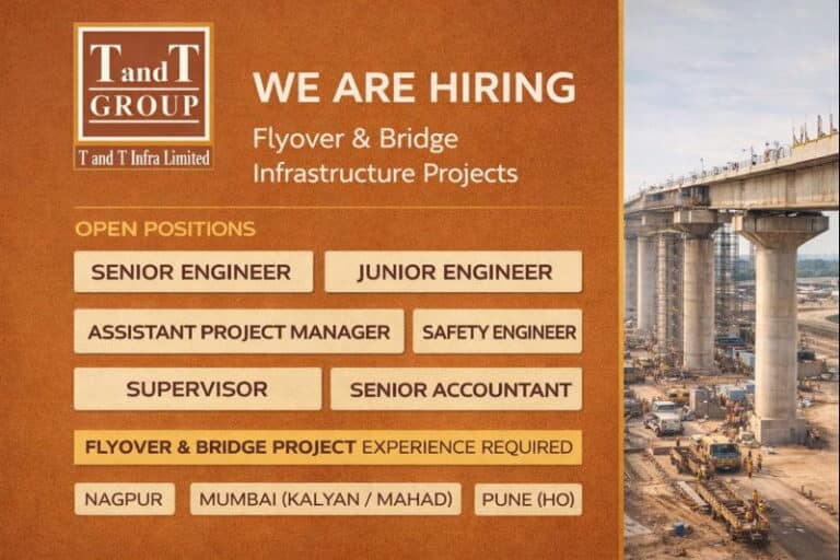 T & T Infra Ltd New Vacancy 2026 | or flyover & bridge infrastructure projects across Maharashtra