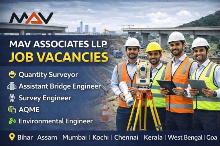 MAV Associates LLP Recruitment 2026 | For Road, Highway, Bridge, and allied infrastructure