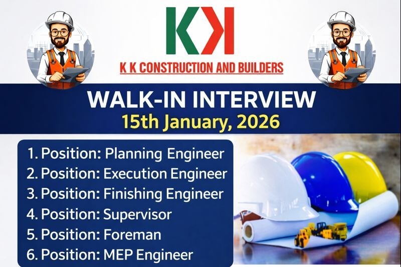 KK Construction and Builders Latest Walk In Interview 2026 | Location: Greater Noida, Uttar Pradesh