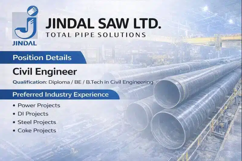Jindal Saw Ltd Vacancy 2026 | For Civil Engineer | Construction Placement