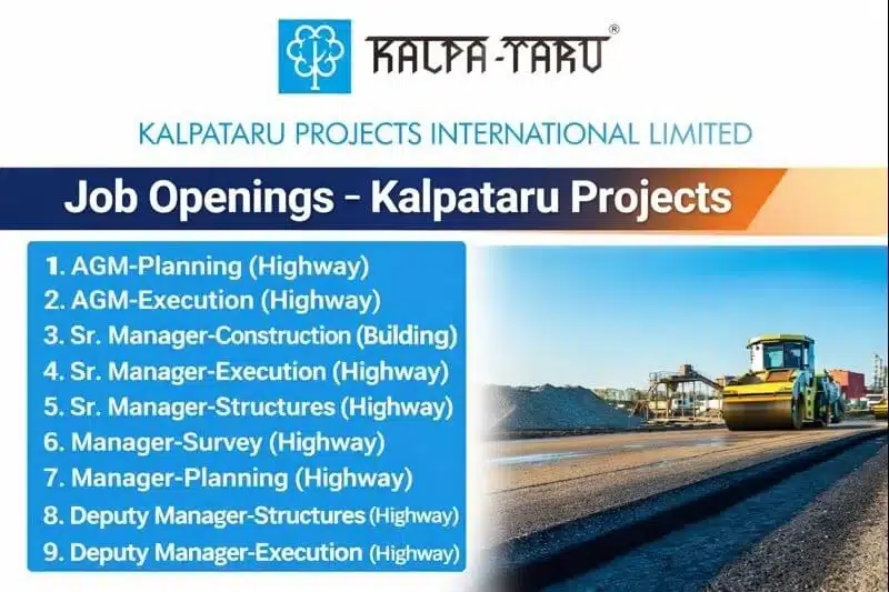 Kalpataru Projects International Limited Vacancy 2026 | For Large-Scale Road And Building Projects | Construction Placement