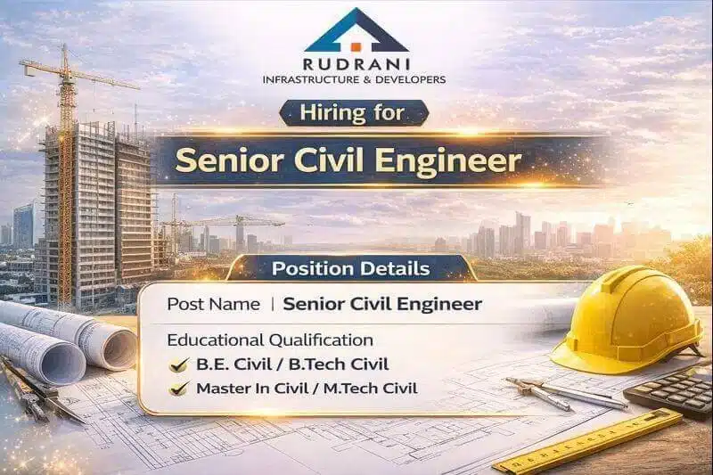 Rudrani Infrastructure And Developers Vacancy 2026 | For Industrial, Commercial, And Residential Projects | Construction Placement