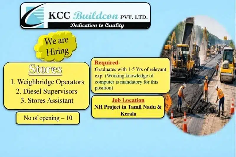 KCC Buildcon Pvt Ltd Hiring 2026 | Weighbridge Operators, Diesel Supervisors And Stores Assistant | Construction Placement