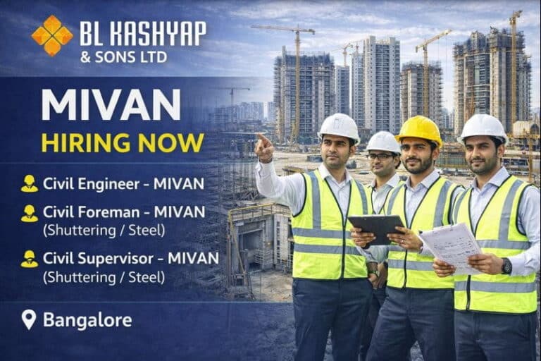 BL Kashyap & Sons Ltd Recruitment 2026 | For Civil Engineer And Civil Foreman / Supervisor