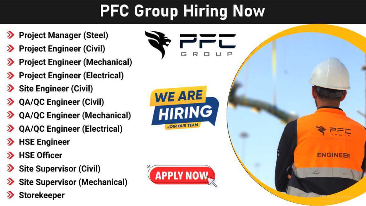 PFC Group Hiring Now | Project Manager, Engineers, QA/QC & HSE Jobs | UAE/GCC Projects 1 w 2026 01 04T073944.251