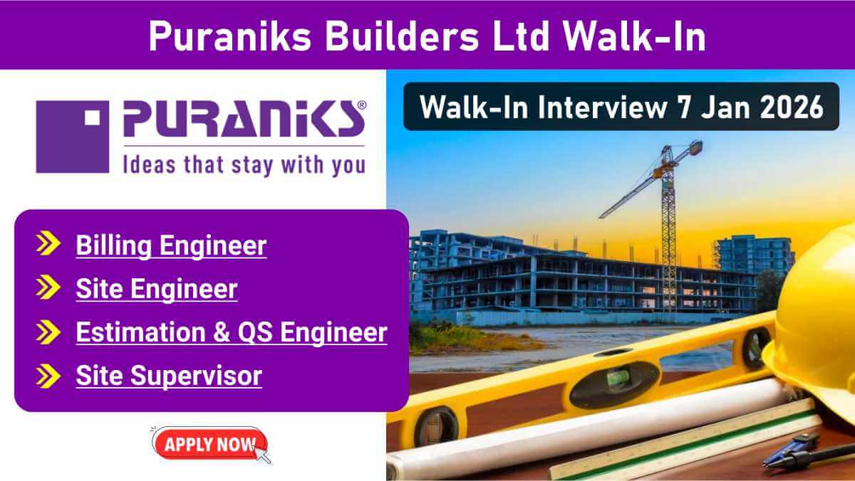 Puraniks Builders Ltd Walk-In | Billing, Site & QS Engineers Hiring in Thane | Walk-In Interview 7 Jan 2026 1 w 2026 01 06T073125.686