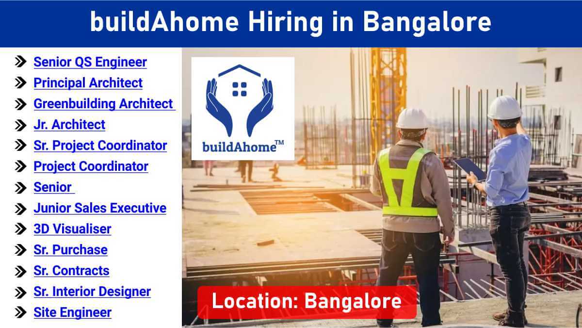 buildAhome Hiring in Bangalore | Architects, QS, Site Engineers & Sales Jobs | Apply Now 1 w 2026 01 06T074723.998