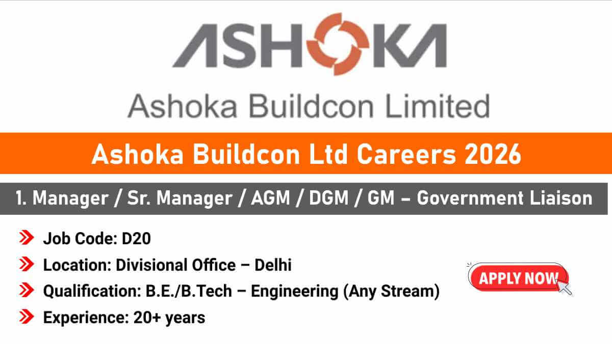 Ashoka Buildcon Ltd Careers 2026 | Senior Manager / AGM / DGM / GM Roles in Delhi | NHAI & Government Liaison Jobs