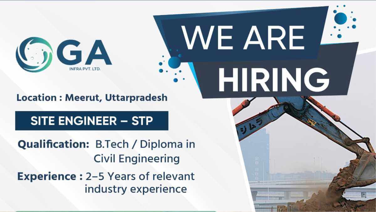 GA Infra Pvt Ltd Recruitment 2026 | Site Engineer Job in Meerut | STP/ETP/Power Plant Projects