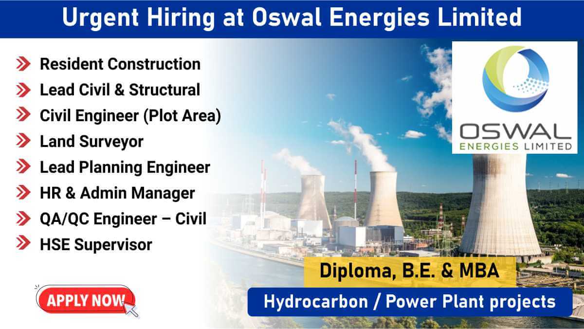 Urgent Hiring at Oswal Energies Limited | Civil, Planning, QA/QC & HSE Jobs | Vizag Project | Diploma, B.E. & MBA