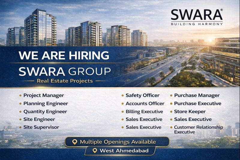 Swara Group Vacancy 2026 | Job Location: West Ahmedabad | Construction Placement