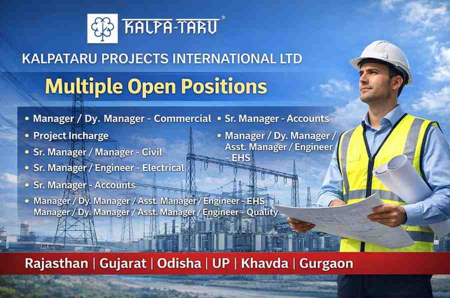 Kalpataru Projects International Limited New Vacancy 2026 | high-value EPC infrastructure projects | Construction Placement