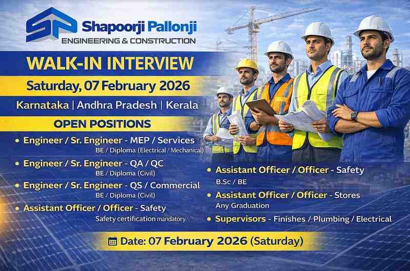 Shapoorji Pallonji – Engineering & Construction Walk-In Interview 2026 | Date: 07 February 2026 (Saturday)