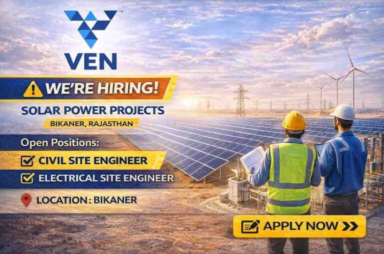 Ven Consulting India Pvt. Ltd. is hiring experienced Civil & Electrical Site Engineers for its Large-Scale Solar Power Projects in Rajasthan.