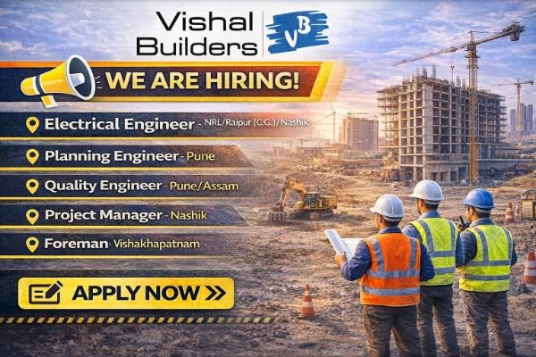 Vishal Builders Recruitment 2026 | For Engineers And Supervisor
