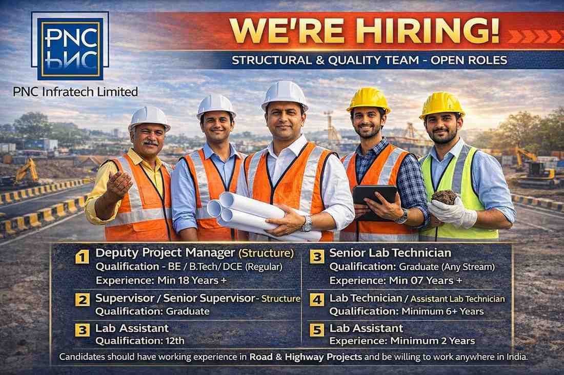 PNC Infratech Limited Recruitment 2026 | for its Road & Highway Projects