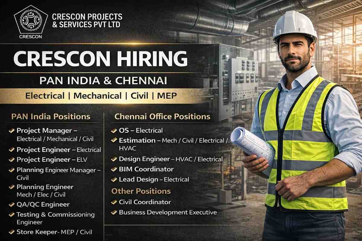 CRESCON Projects & Services Pvt Ltd Hiring 2026 | Electrical, Mechanical, Civil, HVAC, ELV, MEP, Planning, QA/QC, and Design Functions.