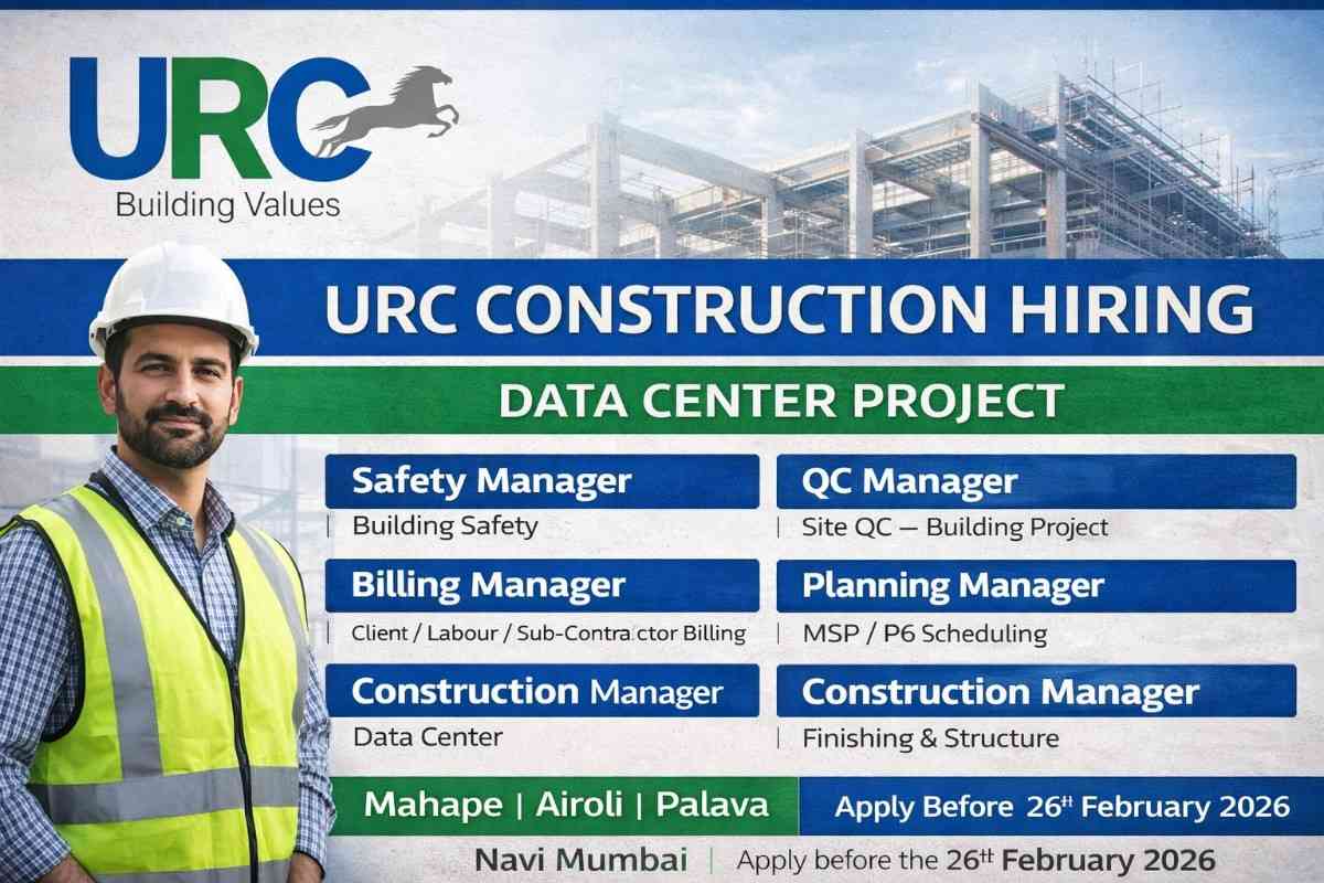 URC Construction Pvt Ltd New Vacancy 2026 | for Data Center Projects in Navi Mumbai.