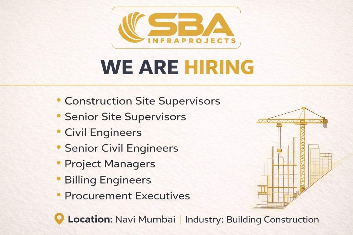 SBA Infraprojects Recruitment 2026 | For Navi Mumbai, Vashi, Belapur, Ulwe, Panvel, Mumbai, Byculla