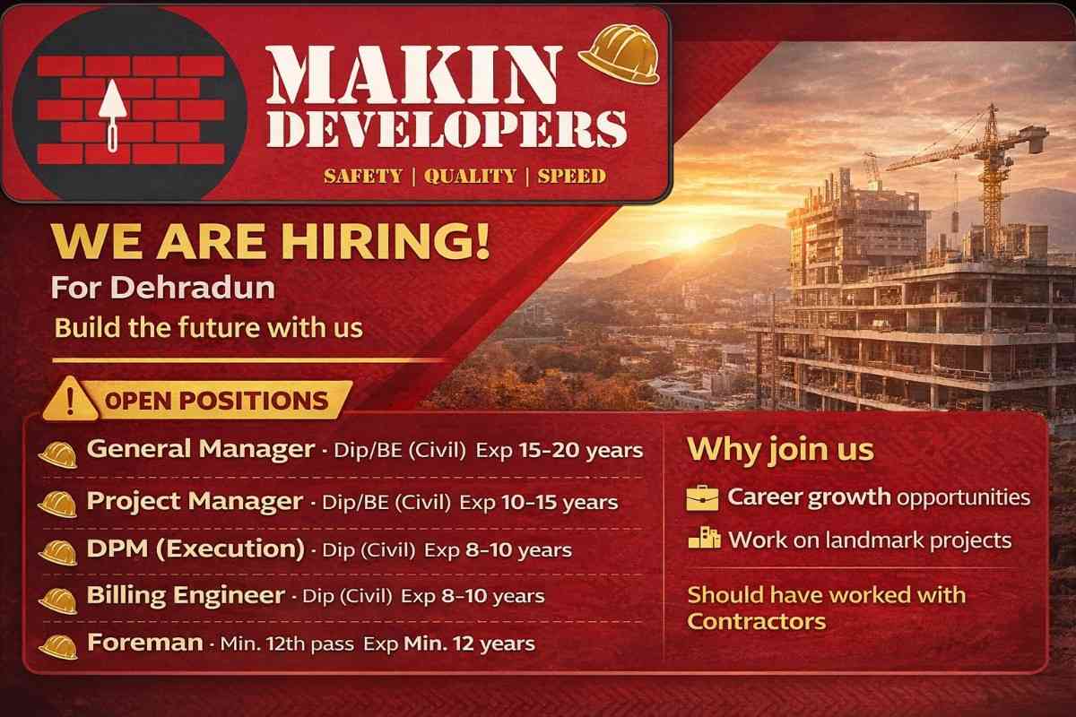 Makin Developers Hiring 2026 | Construction Jobs IN Dehradun