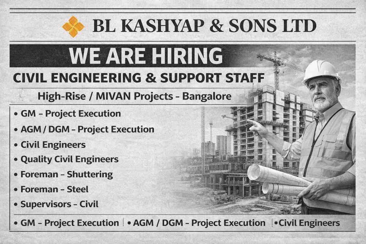 BL Kashyap & Sons Ltd Hiring 2026 |  for High-Rise / MIVAN Projects in Bangalore.